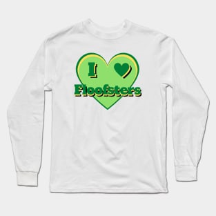 I Heart Floofsters – I Love Floofsters – Green Long Sleeve T-Shirt